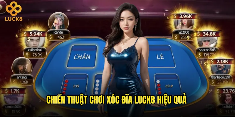 Luật Xóc Đĩa tại Luck8 có gì khác biệt so với truyền thống? 3 Chiến thuật chơi Xóc Đĩa Luck8 hiệu quả