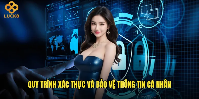 Quy trình xác thực và bảo vệ thông tin cá nhân